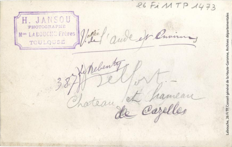 Vallée de l'Aude et environs. 387. Le Rebenty. Belfort[-sur-Rebenty] : château et hameau de Cazelles [Caselles] / photographie Henri Jansou (1874-1966). - Toulouse : maison Labouche frères, [entre 1900 et 1940] verso